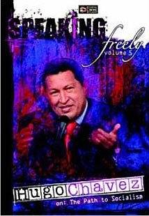 Speaking Freely Volume 5: Hugo Chávez