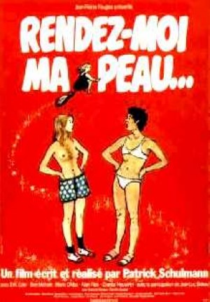 Rendez-moi ma peau...