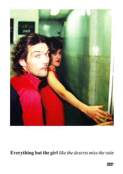Everything But The Girl - Like The Deserts Miss The Rain