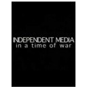 Independent Media In A Time Of War