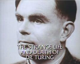 The Strange Life and Death of Dr Turing
