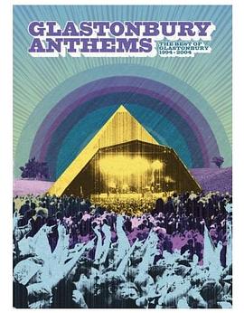 Glastonbury Anthems - The Best Of Glastonbury 1994-2004