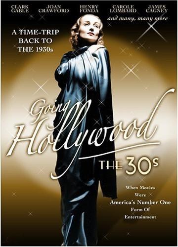 Going Hollywood: The '30s