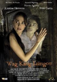 'Wag kang lilingon