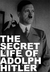 The Secret Life of Adolf Hitler