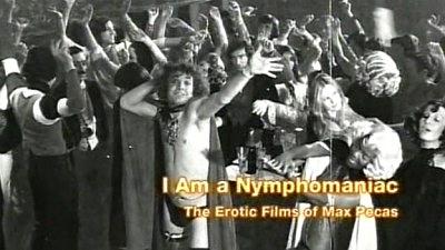 I am a Nymphomaniac: The Erotic Films of Max Pecas