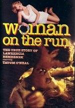 Woman on the Run: The Lawrencia Bembenek Story