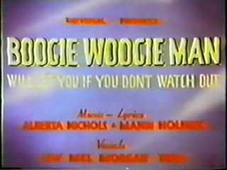 Boogie Woogie Man Will Get You If You Don't Watch Out