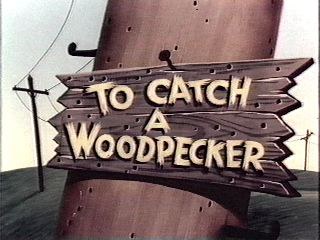 To Catch a Woodpecker