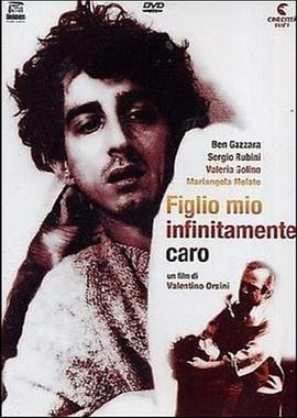 Figlio mio infinitamente caro