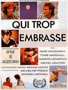 Qui trop embrasse...