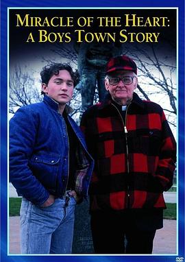 Miracle of the Heart: A Boys Town Story