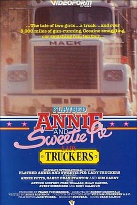 Flatbed Annie and Sweetiepie: Lady Truckers