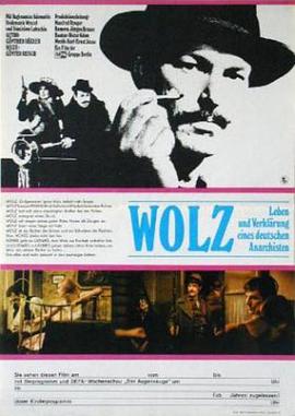 Wolz - Leben und Verklärung eines deutschen Anarchisten