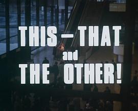 This, That and the Other!