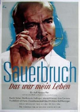 The Life of Surgeon Sauerbruch