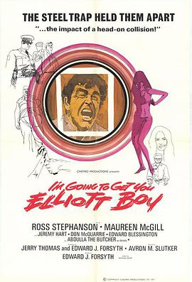 I'm Going to Get You... Elliot Boy
