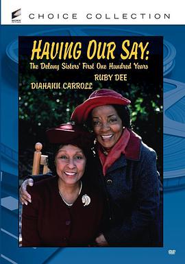 Having Our Say: The Delany Sisters' First 100 Years