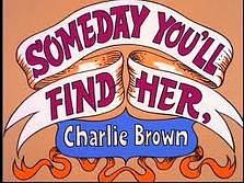 Someday You'll Find Her, Charlie Brown