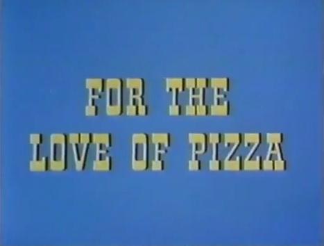 For the Love of Pizza