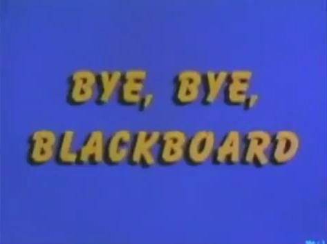 Bye, Bye, Blackboard