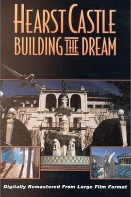 Hearst Castle: Building the Dream