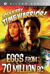 Josh Kirby... Time Warrior: Chapter 4, Eggs from 70 Million B.C.