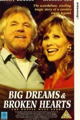 Big Dreams &amp;amp; Broken Hearts: The Dottie West Story
