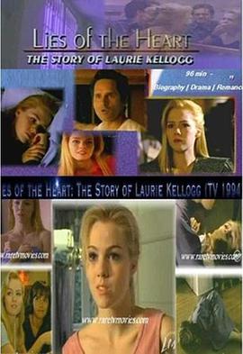 Lies of the Heart: The Story of Laurie Kellogg