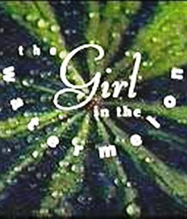The Girl in the Watermelon