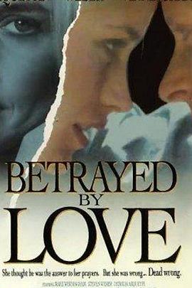 Betrayed by Love