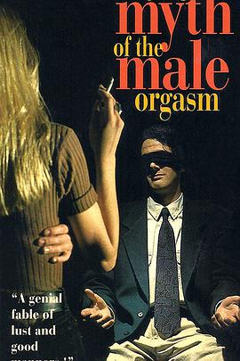 The Myth of the Male Orgasm