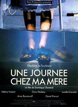 Une journée chez ma mère