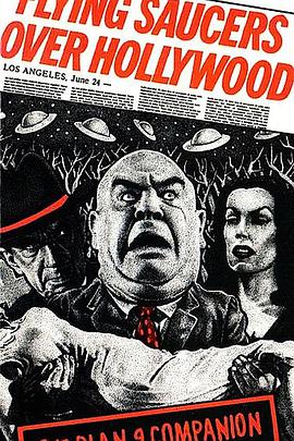 Flying Saucers Over Hollywood: The 'Plan 9' Companion