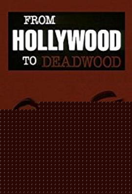 From Hollywood to Deadwood