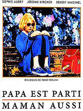 Papa est parti, maman aussi