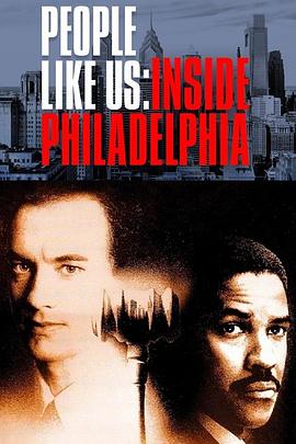 People Like Us: Making 'Philadelphia'