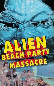 Alien Beach Party Massacre