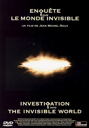 Investigation Into the Invisible World