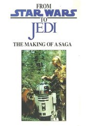 From 'Star Wars' to 'Jedi': The Making of a Saga (TV)