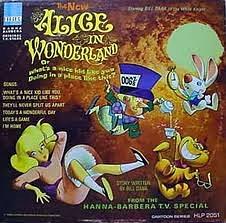 Alice in Wonderland or What's a Nice Kid Like You Doing in a Place Like This?