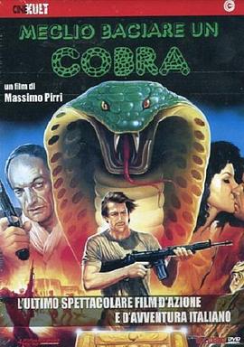 Meglio baciare un cobra