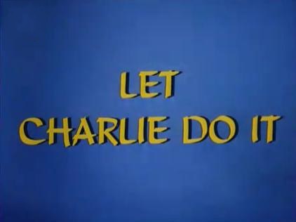 Let Charlie Do It