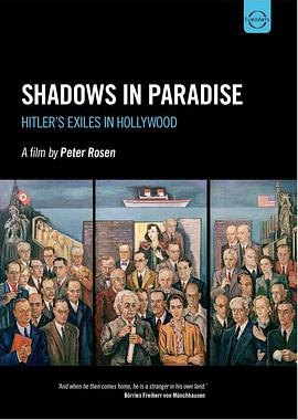 Shadows in Paradise: Hitler's Exiles in Hollywood