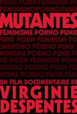 Mutantes: Féminisme Porno Punk
