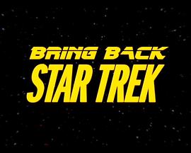 Bring Back... Star Trek