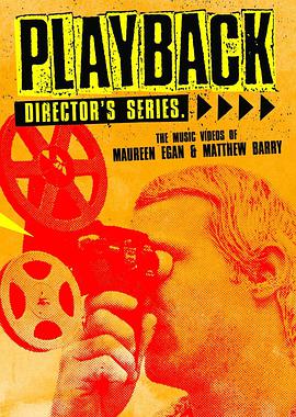 Playback Director's Series: The Music Videos of Maureen Egan &amp;amp; Matthew Barry