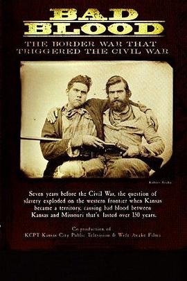 Bad Blood: The Border War That Triggered the Civil War