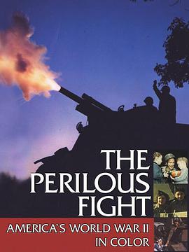 The Perilous Fight: America's World War II in Color