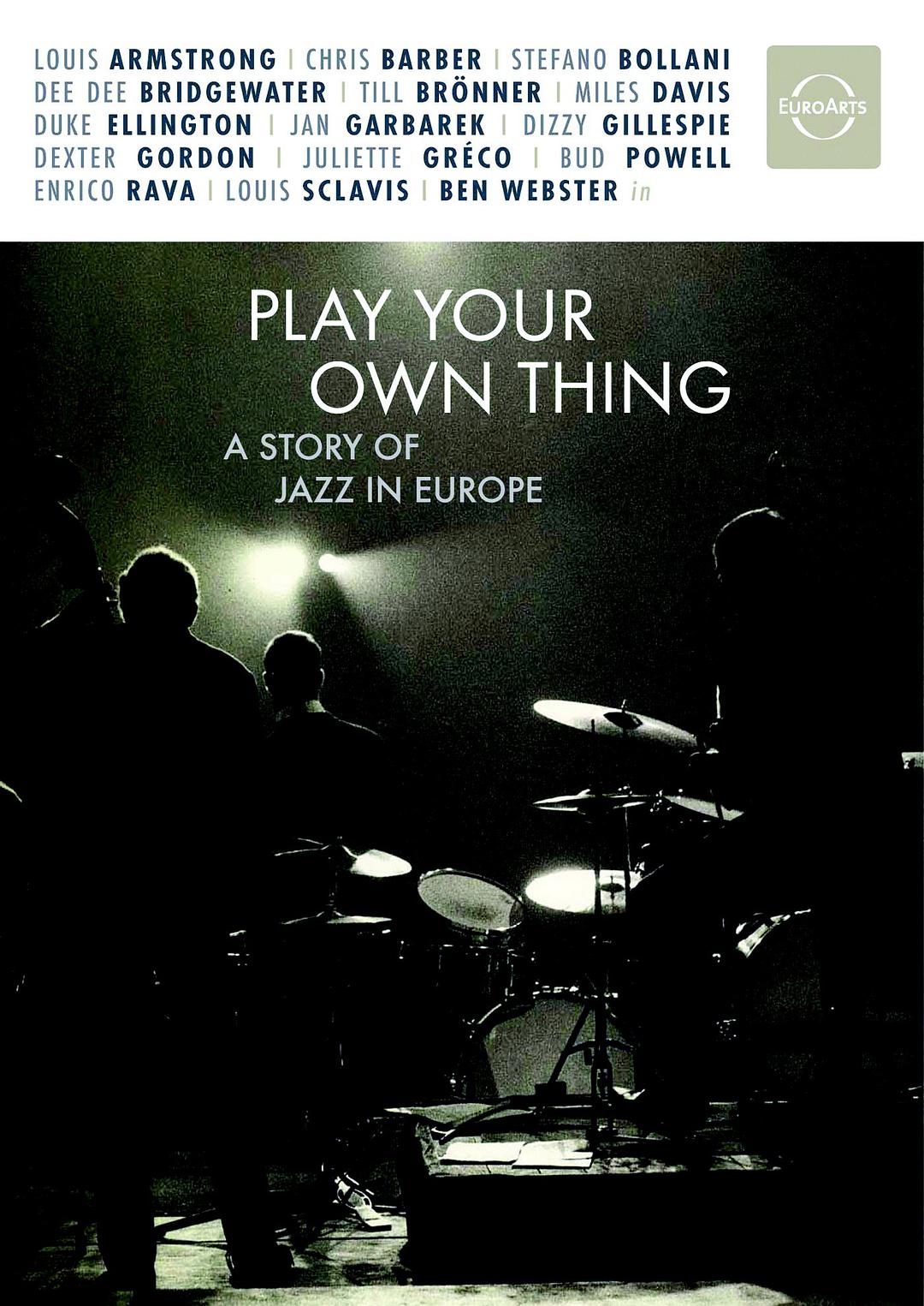 Play Your Own Thing: A Story of Jazz in Europe